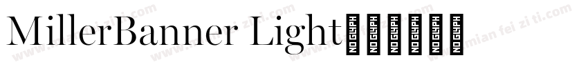 MillerBanner Light字体转换